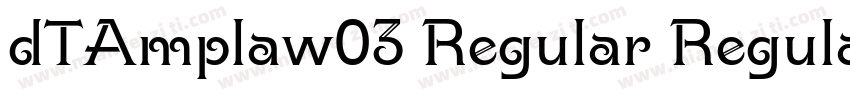 dTAmplaw03 Regular Regular字体转换